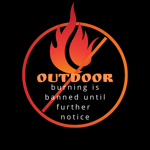 Outdoor burning ban until further notice